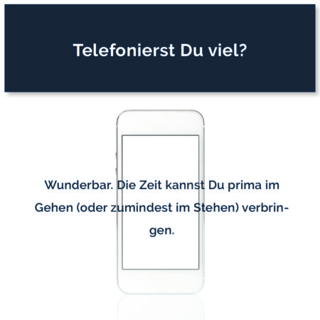 Im Stehen telefonieren